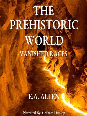 cover image of The Prehistoric World-- Vanished Races